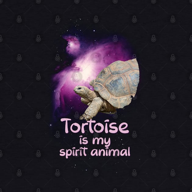 Tortoise is my Spirit Animal, Tortoise Lover Gift by Fusti